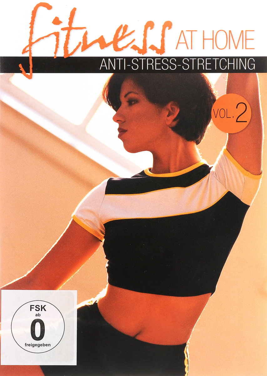 Fitness At Home: Vol. 2: Anti-Stress-Stretching