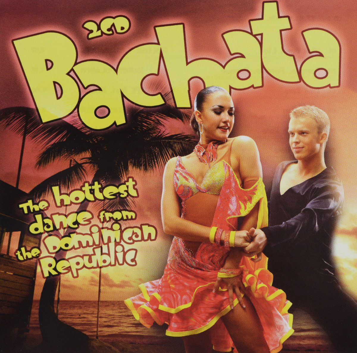 Bachata. The Hottest Dance Form Dominican Republic (2 CD). Rolson Y Guadalupe,Randy Polanco,Bailen,Paola Belleti,Tokamadera,Mateo Santos,Bonitas,Johnny "El Trote",Magia Negra Kiki,David Fiallo,Grupo Mamey,Adrian Valdez,Hispanico Latino,Sagrario,Joan Joan,Moicesito,Guadalupe Y Heivy Rosario