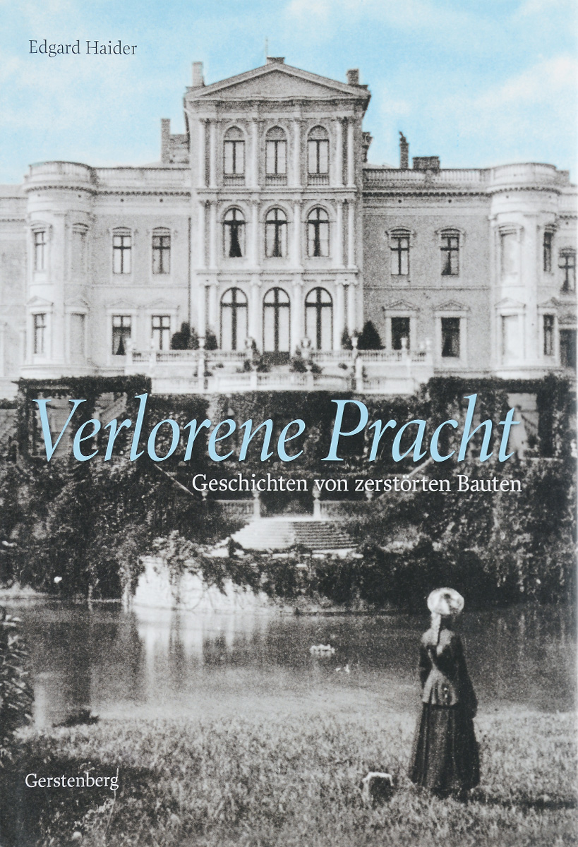 фото Verlorene Pracht: Geschichten von zerstörten Bauten Gerstenberg verlag