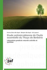 Etude Antimicrobienne de L'Huile Essentielle Du Thuya de Berberie