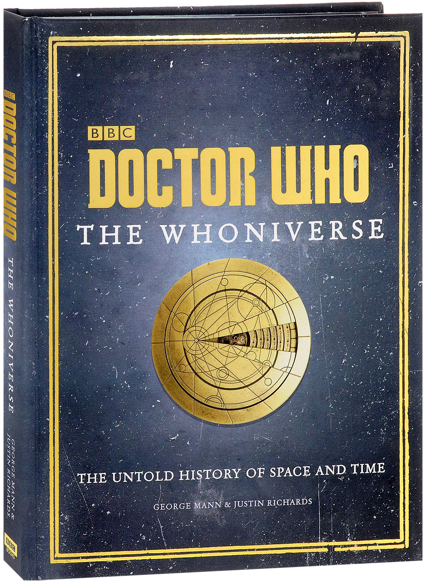 Doctor Who: The Whoniverse: The Untold History of Space and Time. Уцененный товар | Ричардс Джастин, Mann George