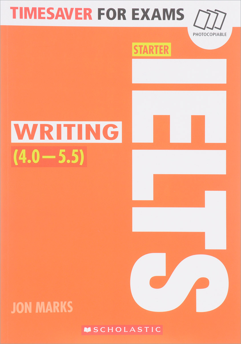 IELTS Starter: Writing: Level 4.0 - 5.5 | Marks Jon