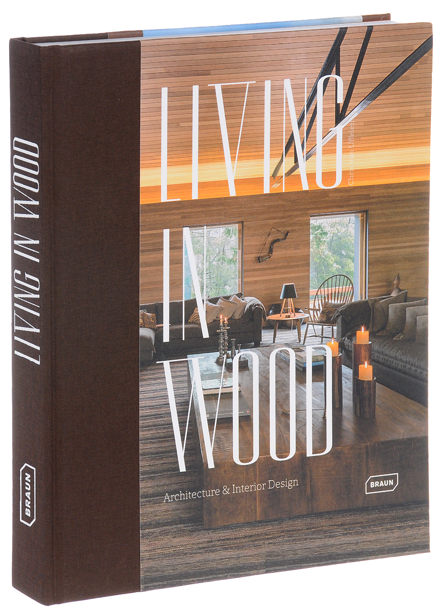 фото Living in Wood: Architecture & Interior Design Braun publishing