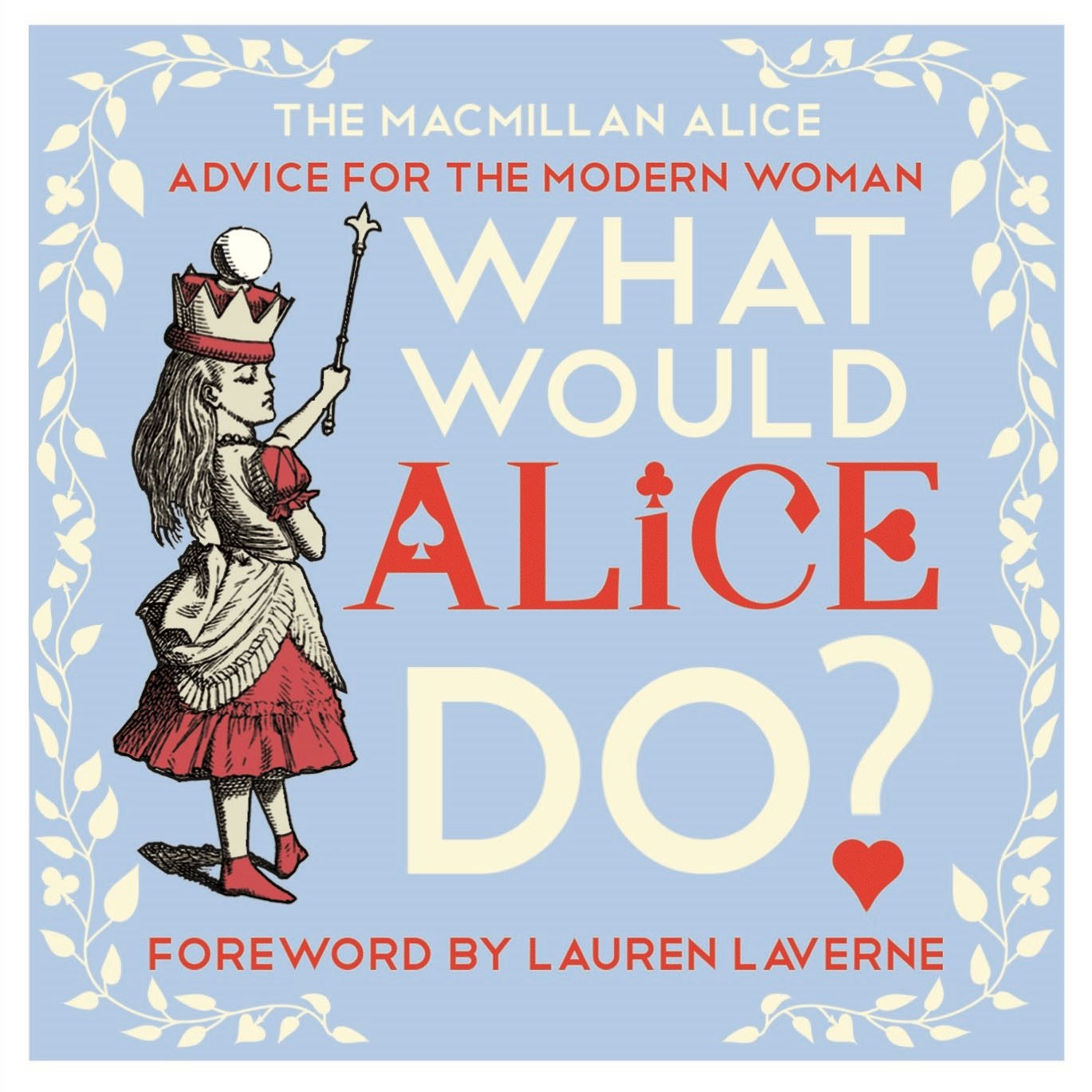 фото What Would Alice Do?: Advice for the Modern Woman (MacMillan Alice) Macmillan children's books