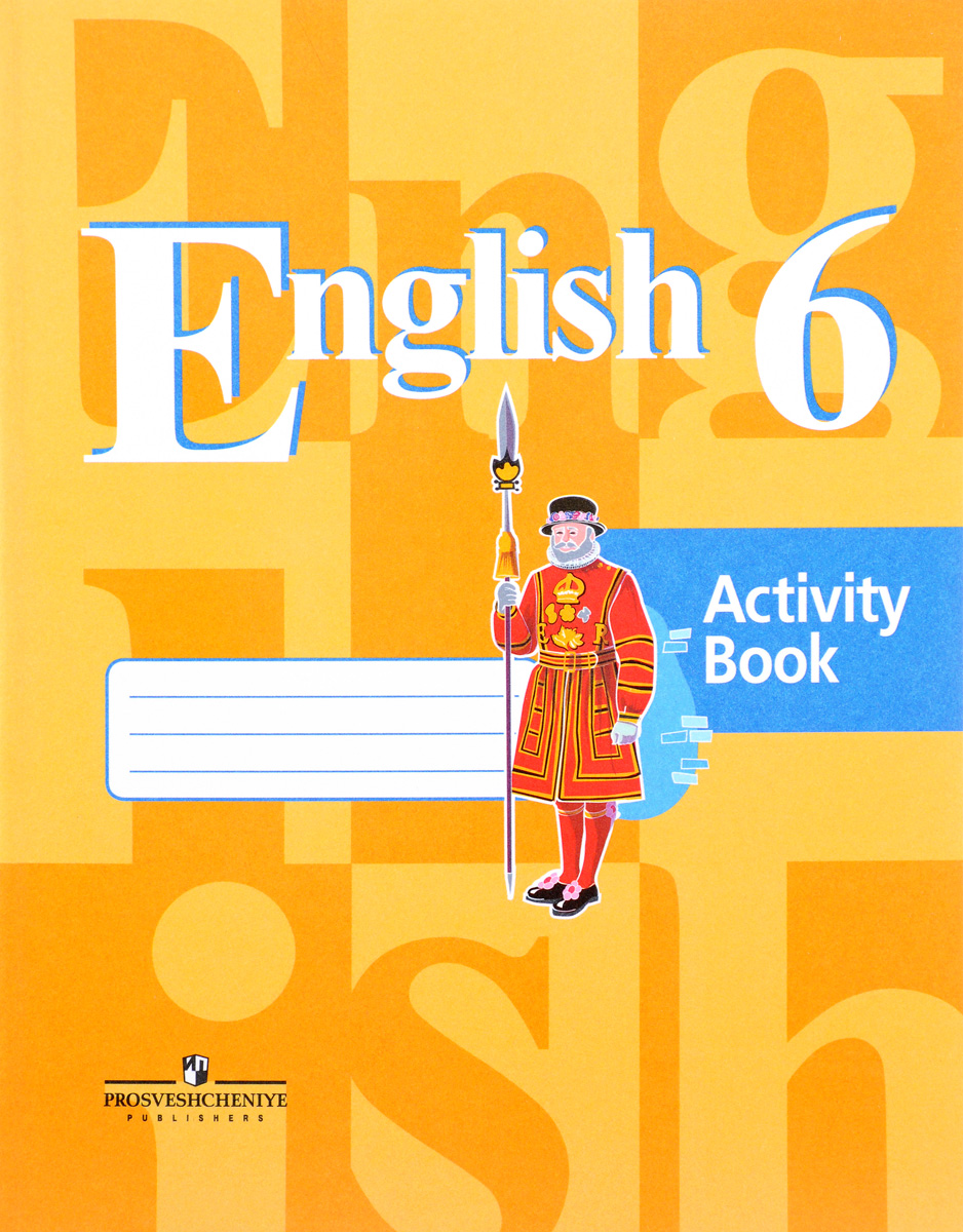 English 6: Activity Book / Английский язык. 6 класс. Рабочая тетрадь