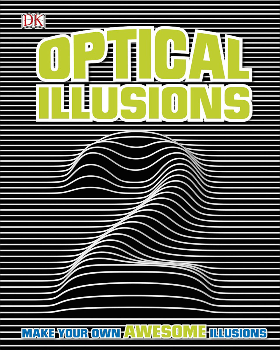 2 illusions. Оптические иллюзии книга. dk: optical illusions 2. the book of illusions.