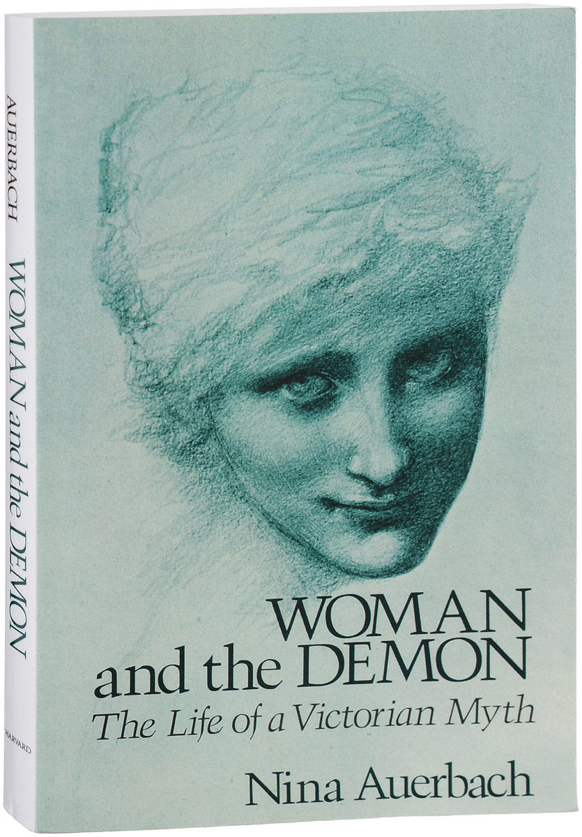 фото Woman & the Demon: The Life of a Victorian Myth Harvard university press