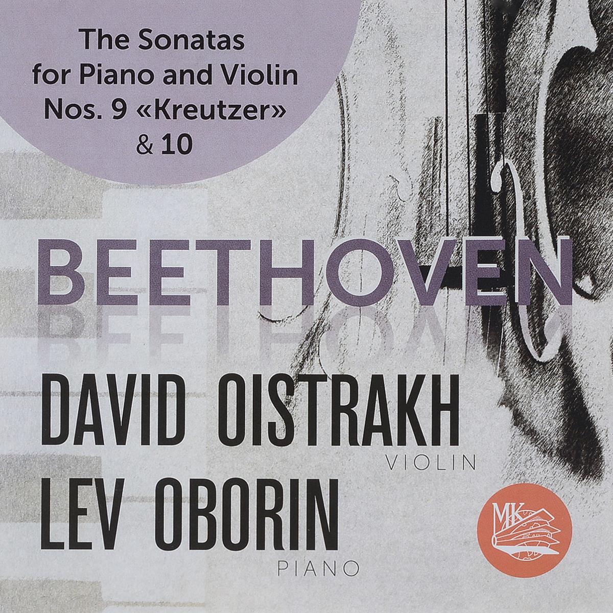 David Oistrakh. Lev Oborin. Beethoven. The Sonatas For Piano And Violin No. 9 "Kreutzer" & 10