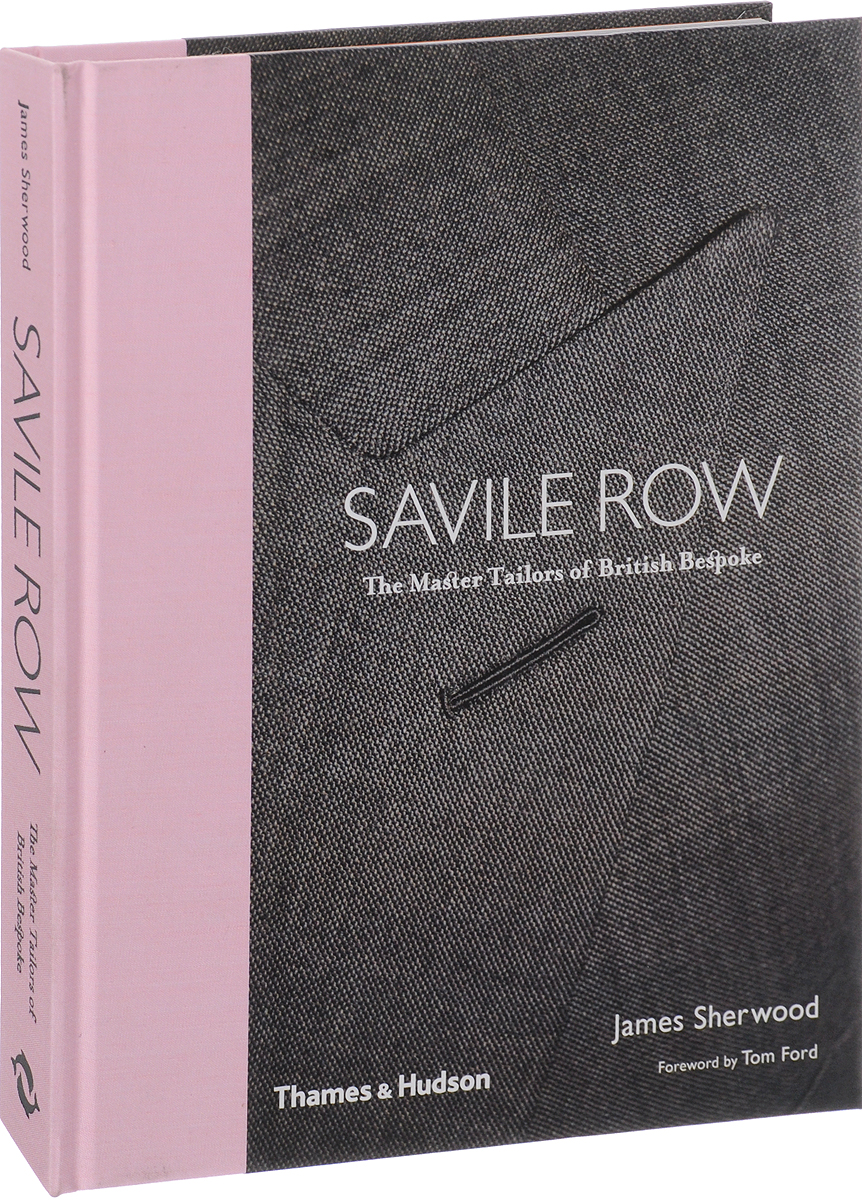 фото Savile Row: The Master Tailors of British Bespoke Thames and hudson limited