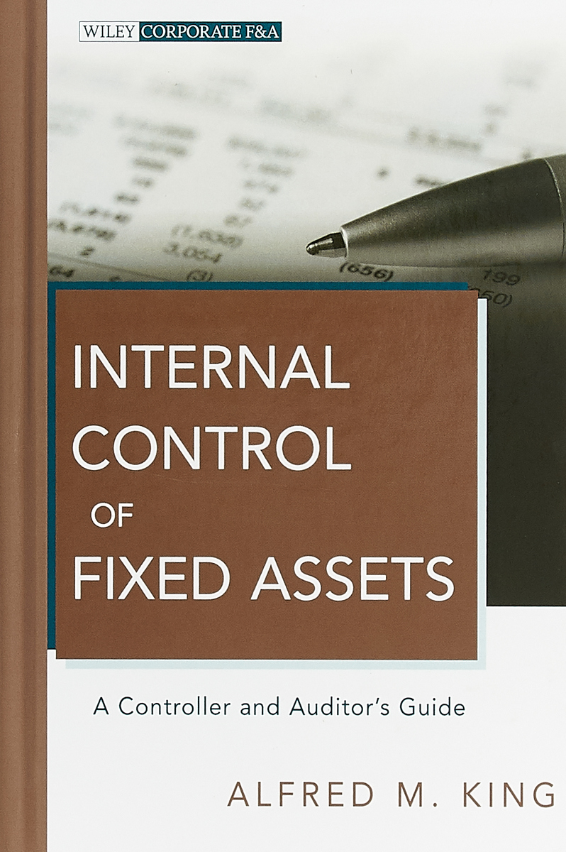 фото Internal Control of Fixed Assets: AController and Auditor's Guide John wiley and sons, ltd