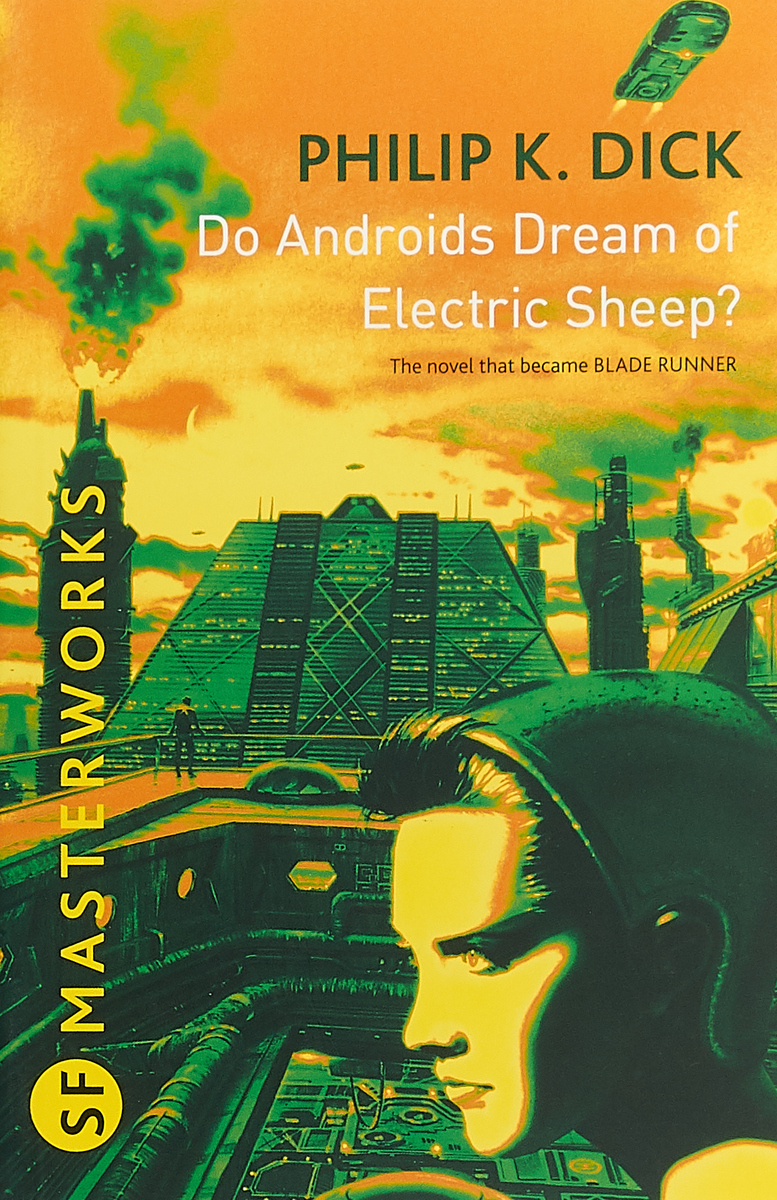 фото Do Androids Dream Of Electric Sheep?: The inspiration behind Blade Runner and Blade Runner 2049 Gollancz