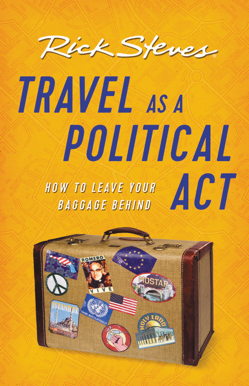 фото Travel as a Political Act Rick steves