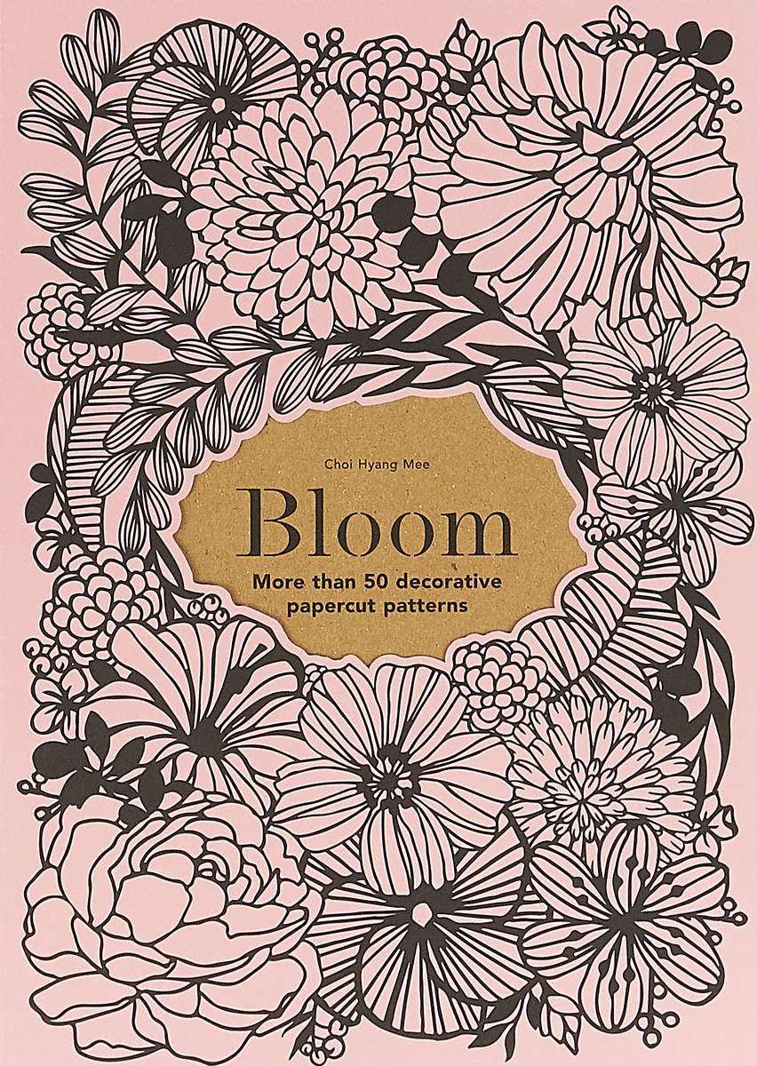 фото Bloom: More Than 50 Decorative Papercut Patterns Laurence king