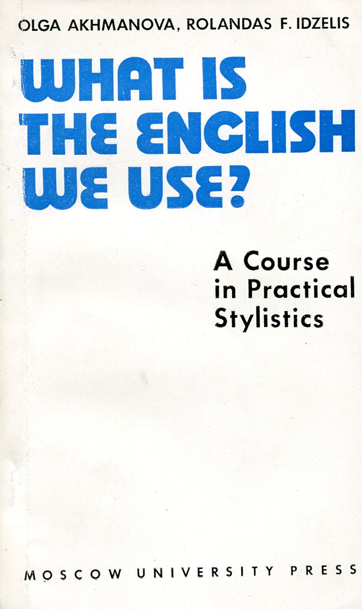 What is the English we use? A course in Practical Stilistics