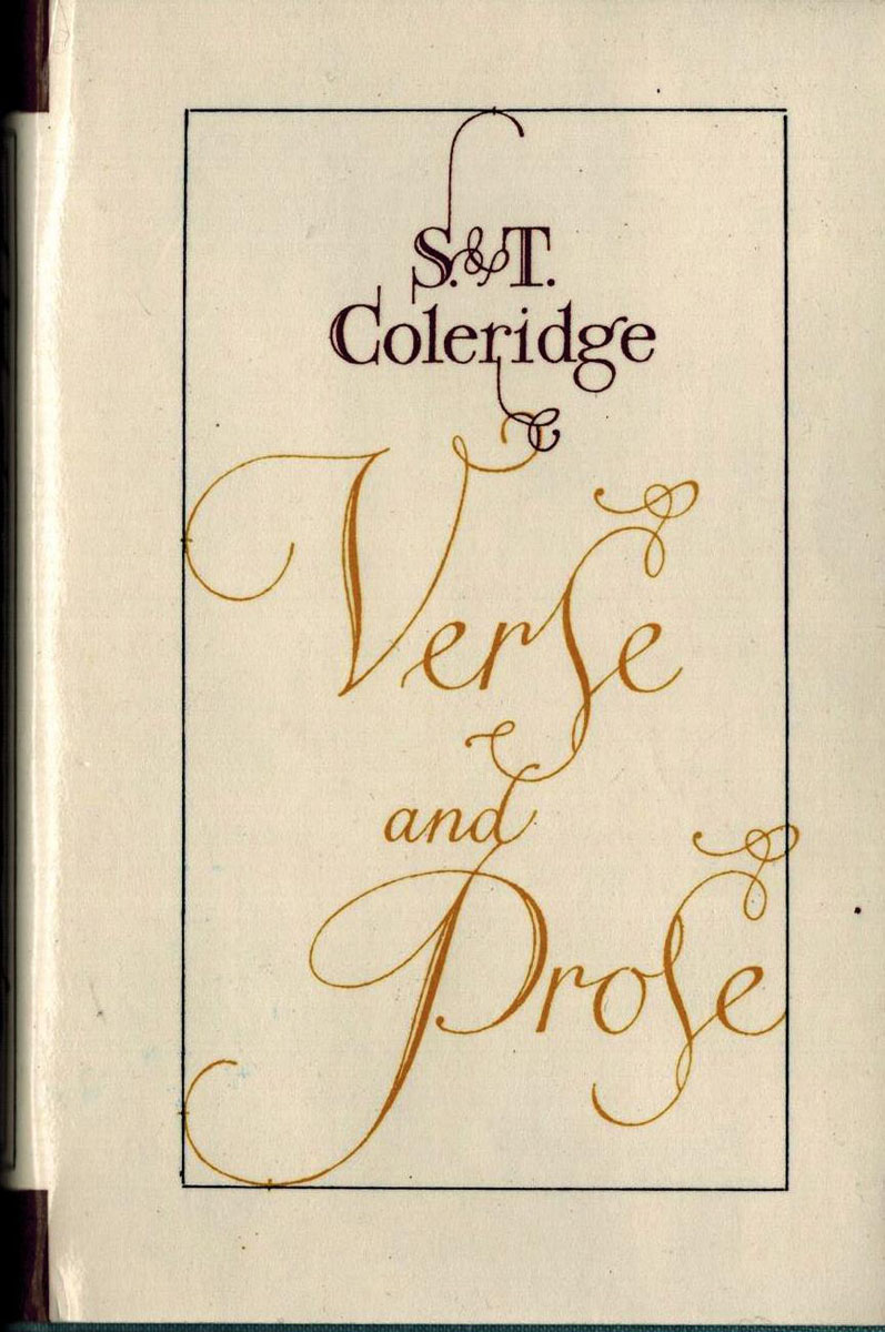 S. T. Coleridge: Verse and Prose