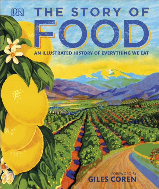 фото The Story of Food: An Illustrated History of Everything We Eat Дорлинг киндерсли