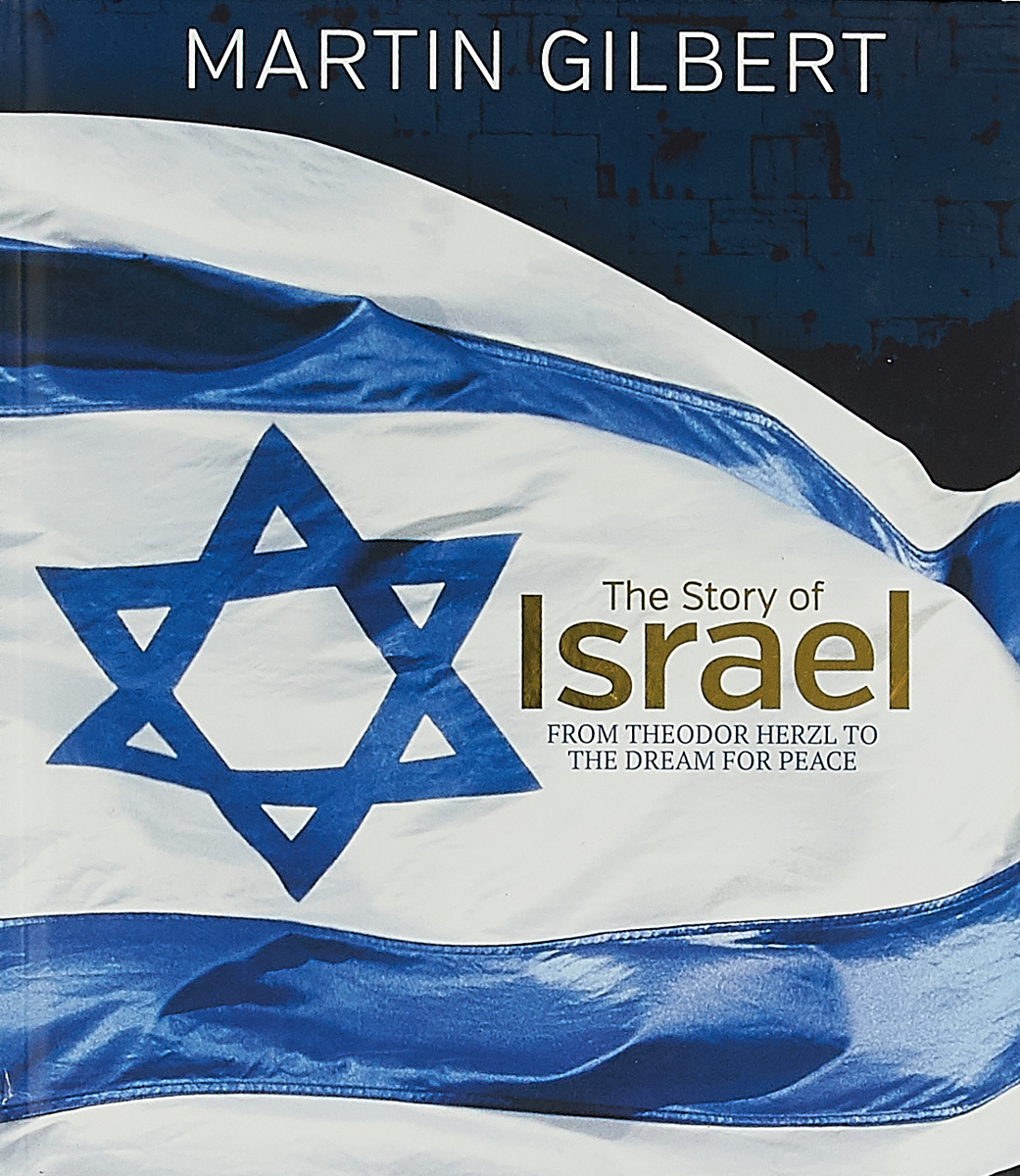 фото The Story of Israel: From Theodor Herzl To The Dream For Peace Andre deutsch