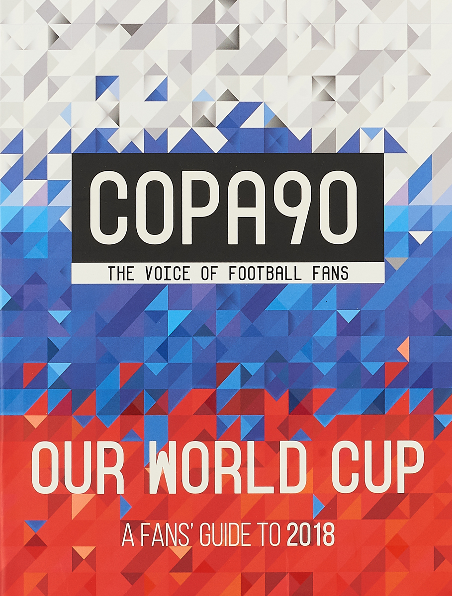 фото COPA90. Our World Cup. A Fans' Guide to 2018 Penguin