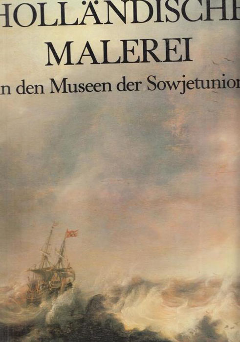 фото Hollandishe Malerei in den Museen der Sowjetunion/Голландская живопись в музеях Советского Союза