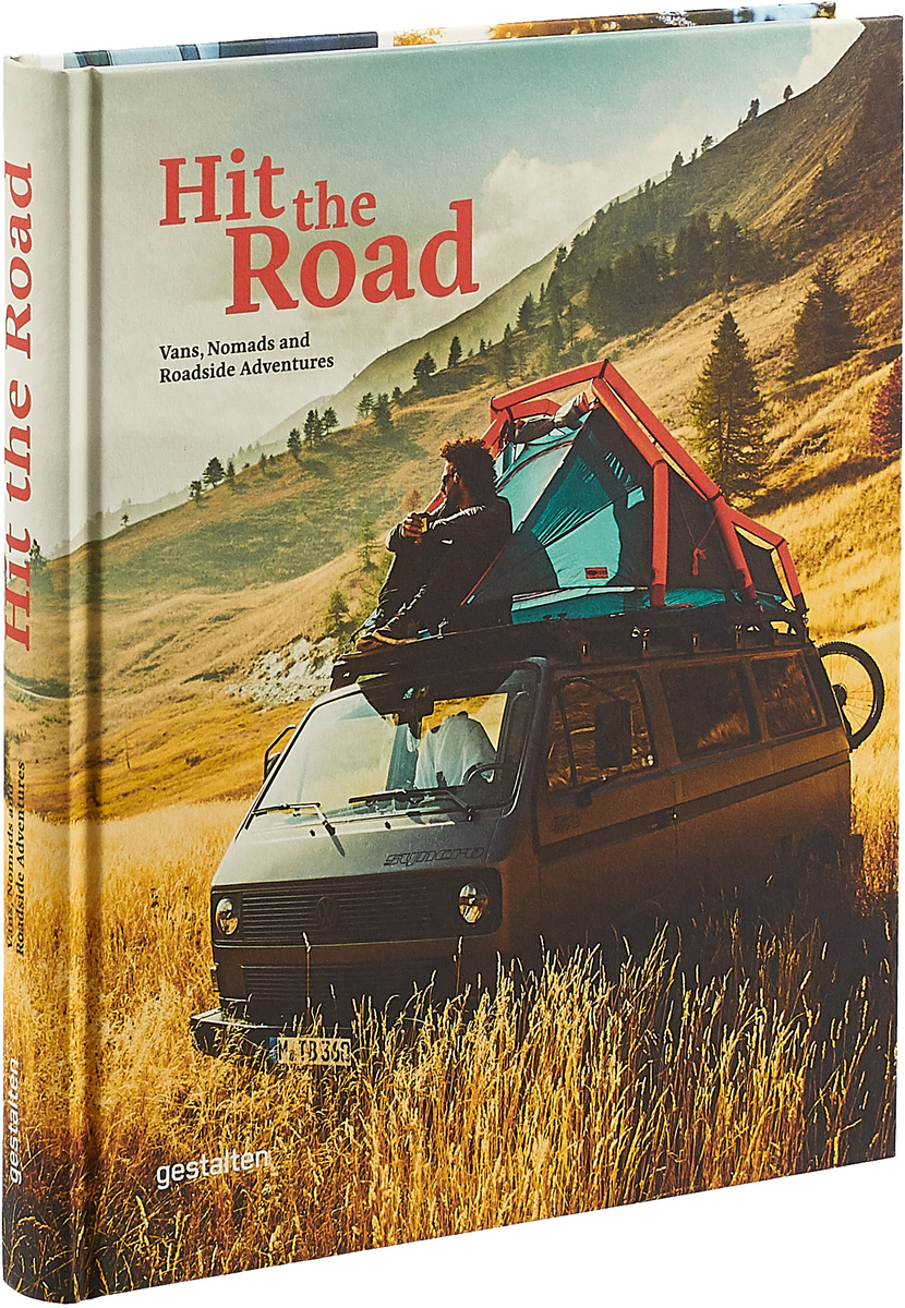 фото Hit The Road: Vans, Nomads and Roadside Adventures Gestalten verlag