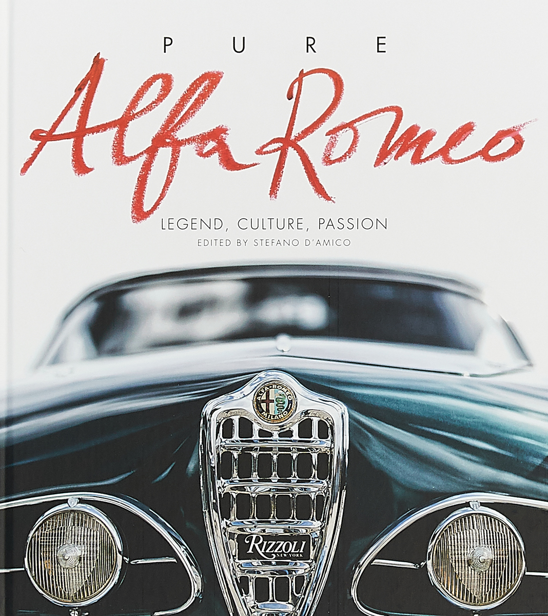 фото Pure Alfa Romeo: Legend, Culture, Passion Rizzoli international publications, inc