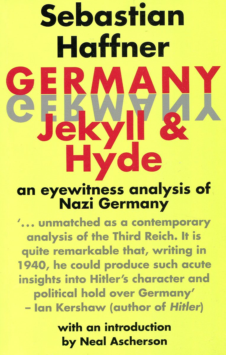 Germany: Jekyll and Hyde: An Eye-Witness Analysis of Nazi Germany