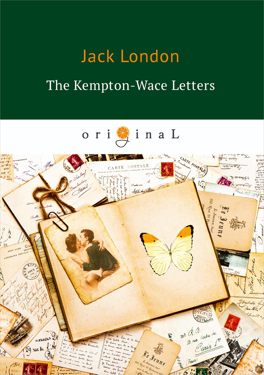 Jack London The Kempton-Wace Letters