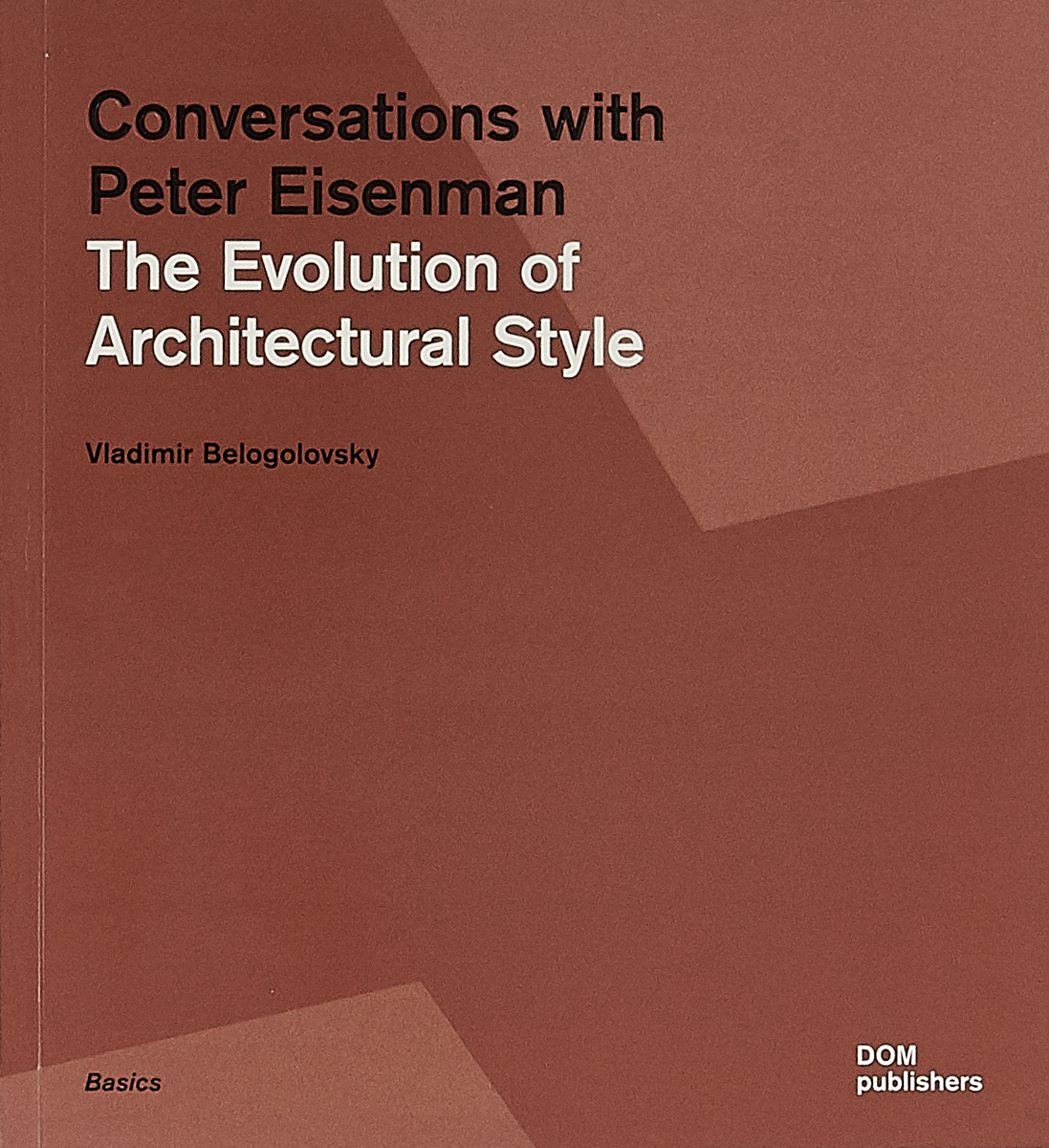 фото Conversations with Peter Eisenman: The Evolution of Architectural Style Dom publishers