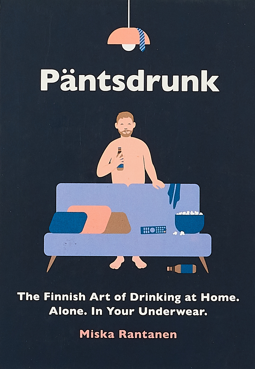 фото Pantsdrunk: The Finnish Art of Drinking at Home: Alone: In Your Underwear Square peg