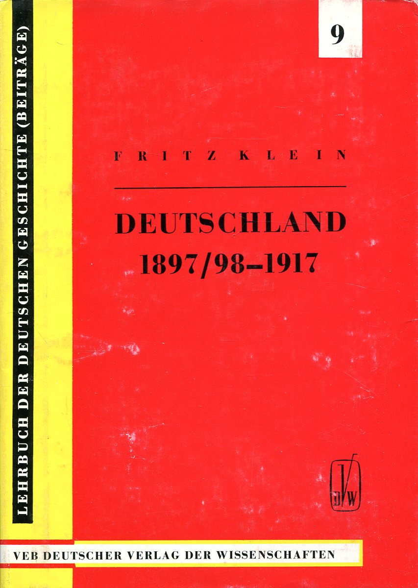 Deutschland von 1897/98 bis 1917. (Deutschland in der Periode des Imperialismus bis zur Großen Sozialistischen Oktoberrevolution)