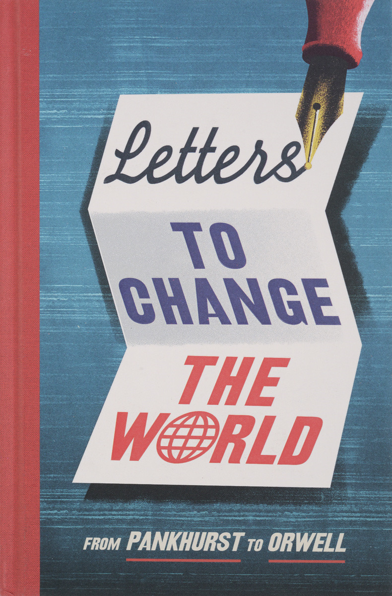 фото Letters to Change the World: From Pankhurst to Orwell Ebury press
