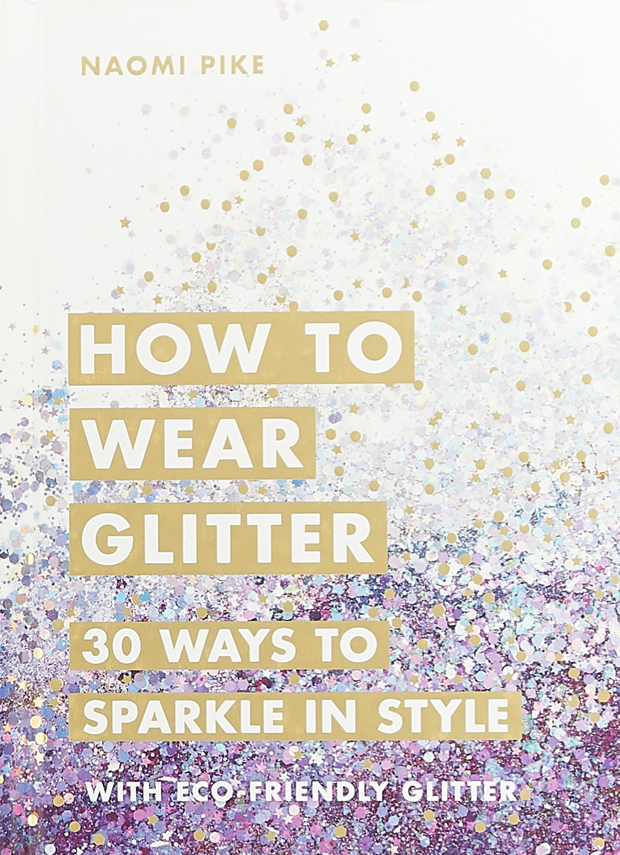 фото How to Wear Glitter: 30 Ways to Sparkle in Style Penguin random house