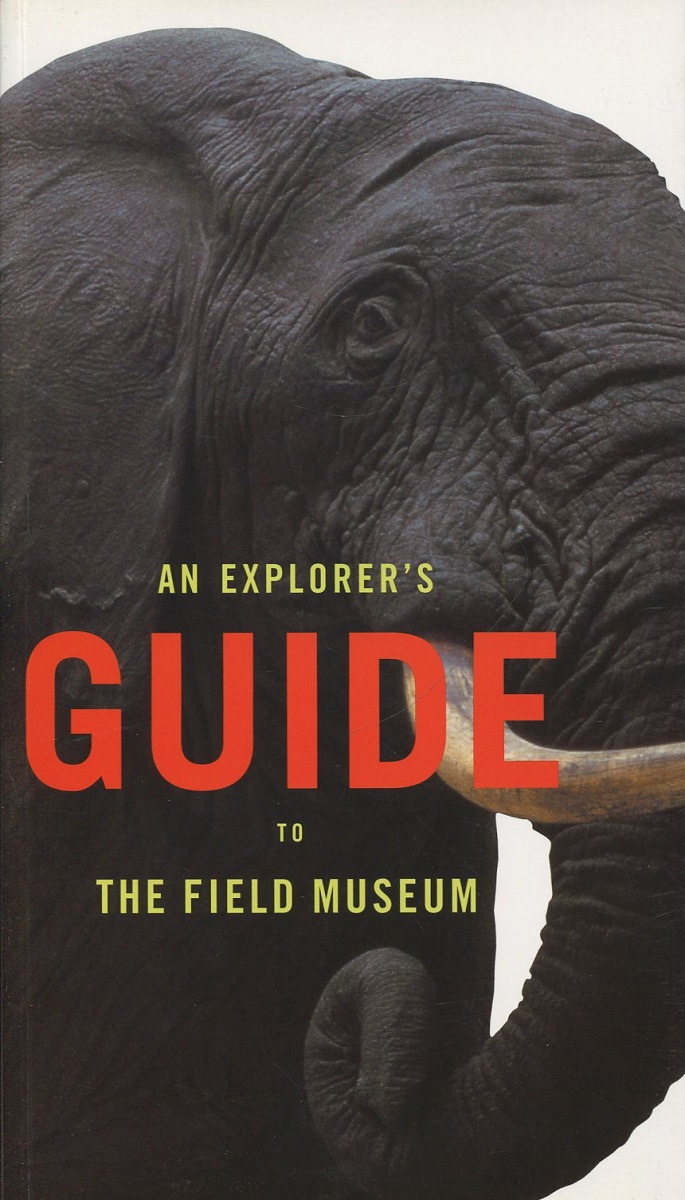 фото An Explorer's Guide to the Field Museum