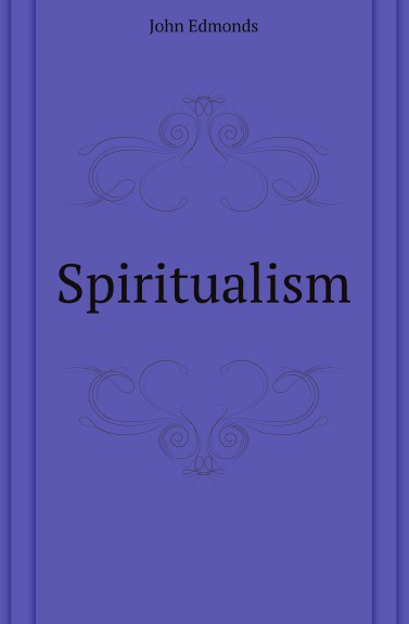 John Edmonds Spiritualism