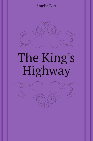 Barr Amelia Edith The Kings Highway