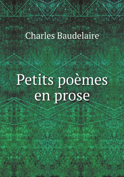 Charles Baudelaire Petits poemes en prose