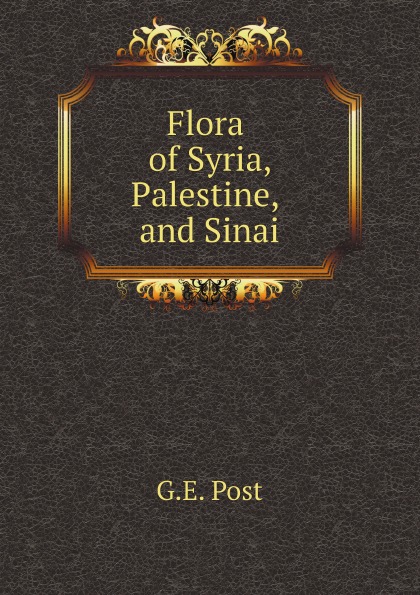 G.E. Post Flora of Syria, Palestine, and Sinai afc asian cup 2019 syria palestine