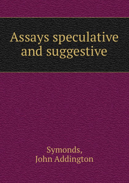 Assays speculative and suggestive