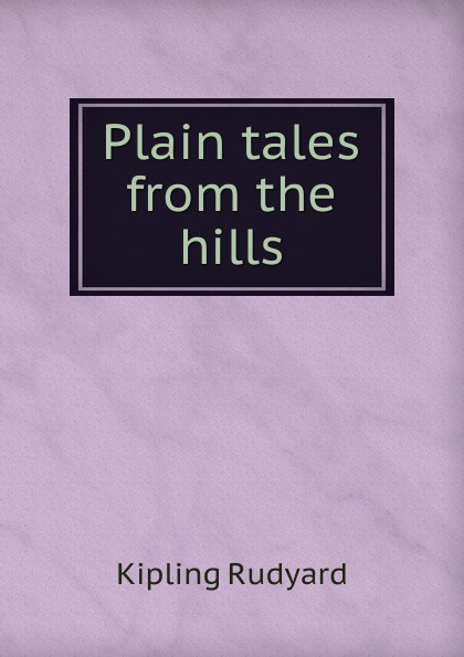 Plain tales from the hills