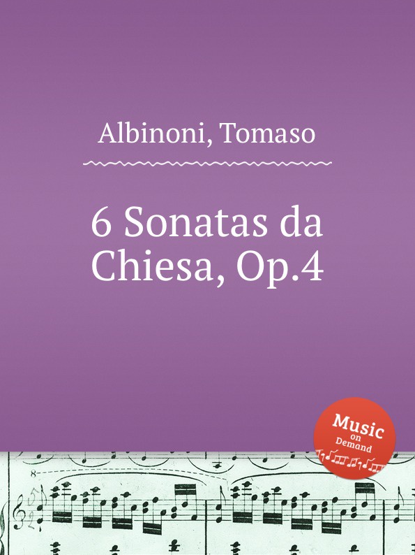6 церковных сонат, op. 4. 6 Sonatas da Chiesa, Op.4 by Albinoni, Tomaso