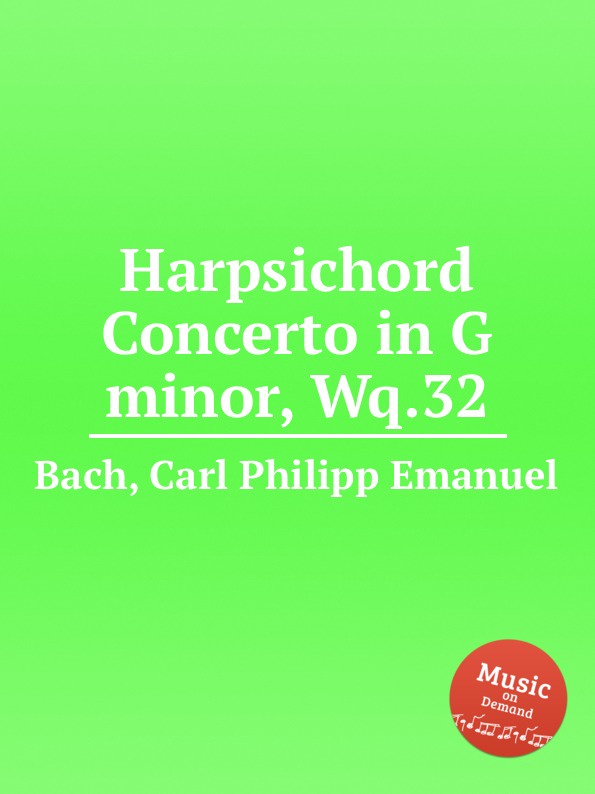Cal P. E. Bach Harpsichord Concerto in G minor, Wq.32 cal p e bach harpsichord concerto in g minor wq 32