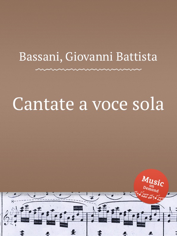 G.B. Bassani Cantate a voce sola g b bassani cantate a voce sola