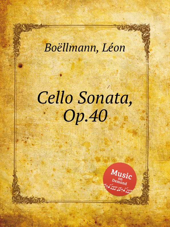 L. Boëllmann Cello Sonata, Op.40 l boëllmann cello sonata op 40