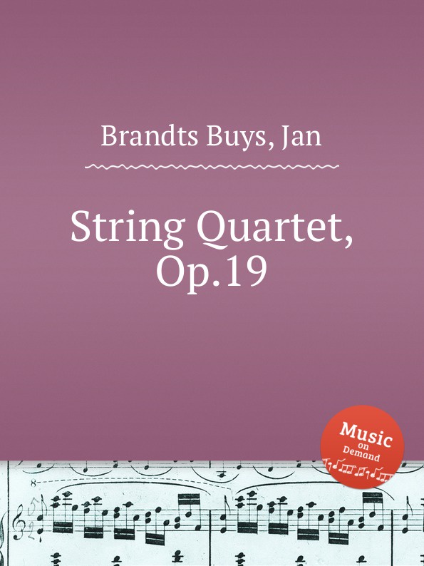 J. Brandts Buys String Quartet, Op.19 j brandts buys string quartet op 19