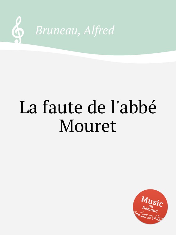 A. Bruneau La faute de l.abbe Mouret