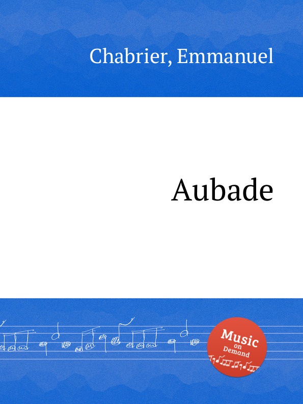 E. Chabrier Aubade