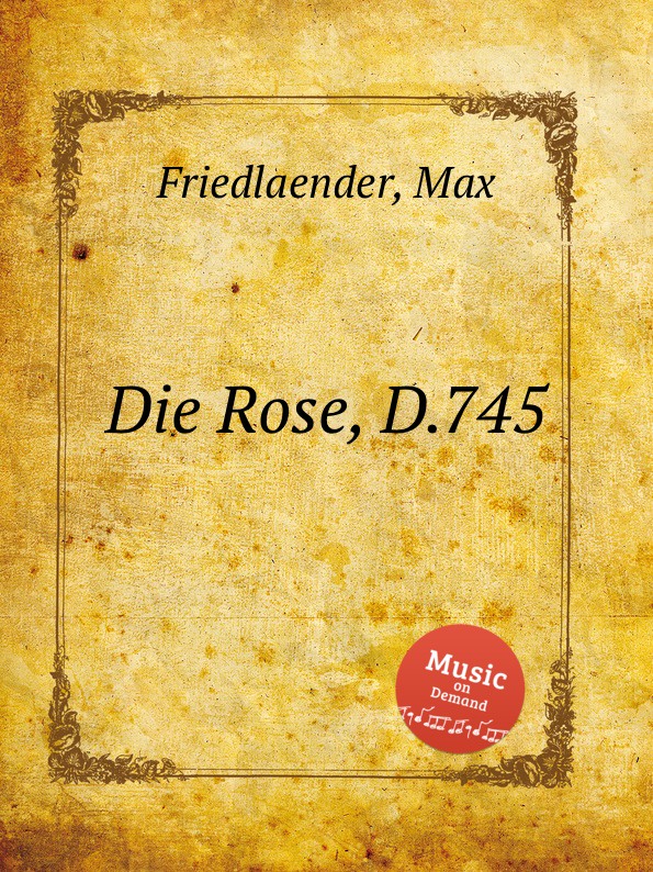 где купить M. Friedlaender Die Rose, D.745 по лучшей цене