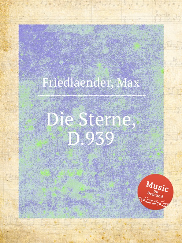 где купить M. Friedlaender Die Sterne, D.939 по лучшей цене