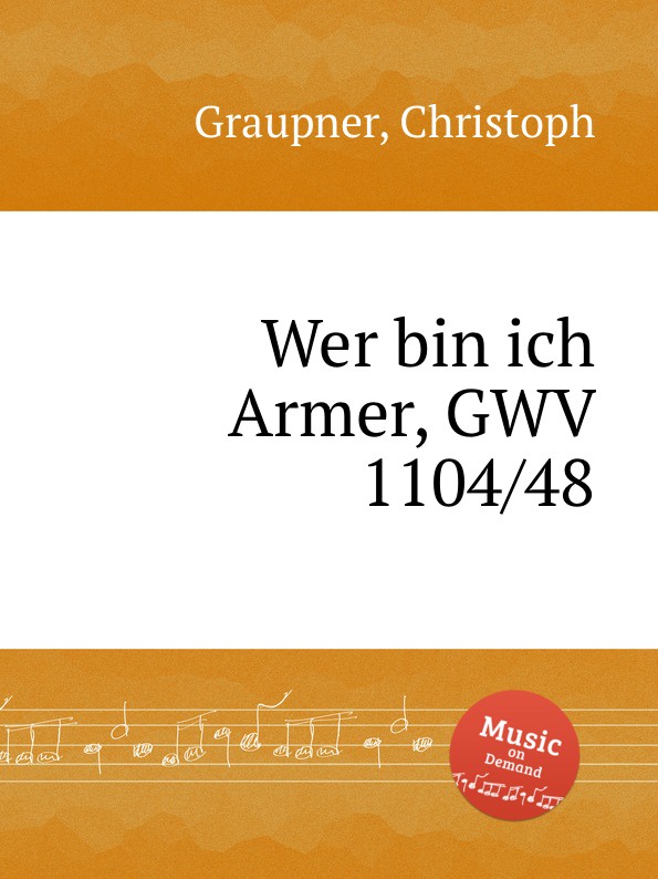 C. Graupner Wer bin ich Armer, GWV 1104/48 c graupner wer bin ich armer gwv 1104 48