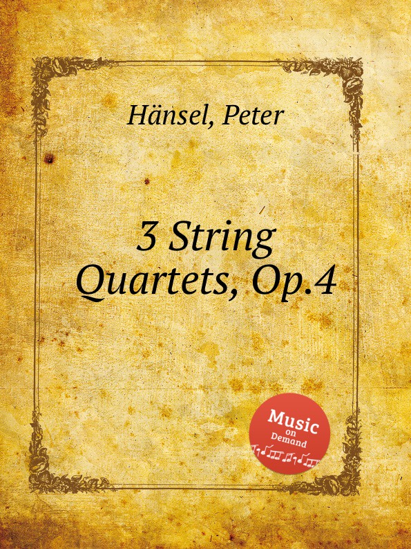 где купить P. Hänsel 3 String Quartets, Op.4 по лучшей цене